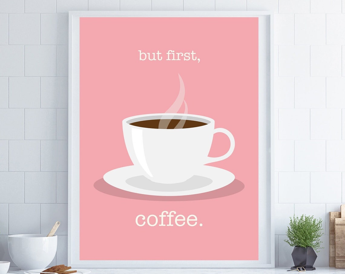 But First Coffee Pink Coffee Cup Funny Kitchen Quote Wall Art