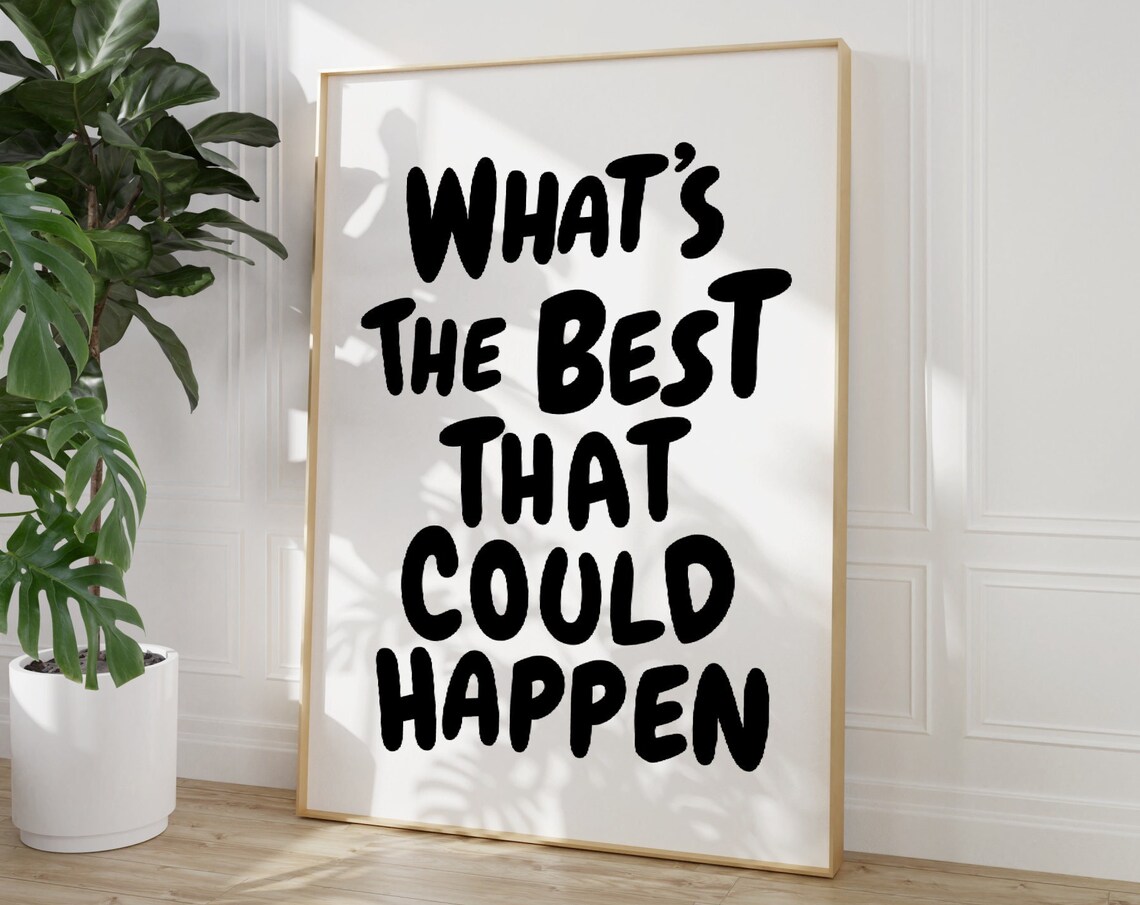 What's The Best That Could Happen Poster Print - Image 4