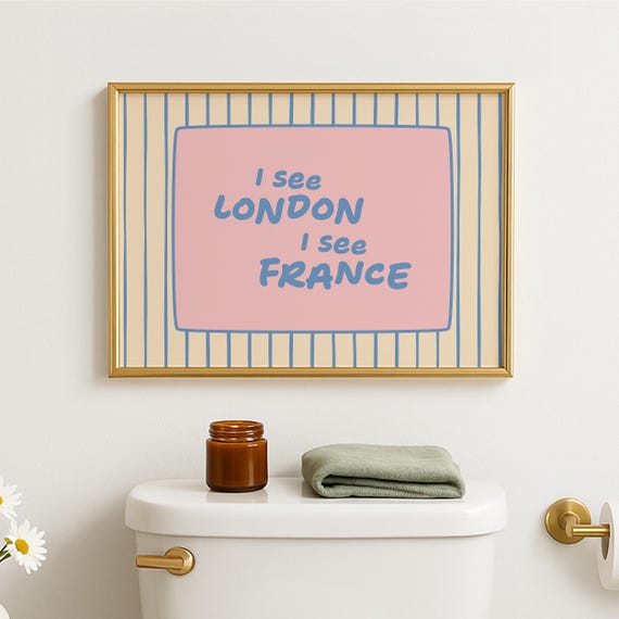 I See London France Funny Bathroom Quote Print Cute In Blue And Pink Toilet Humor Poster Horizontal