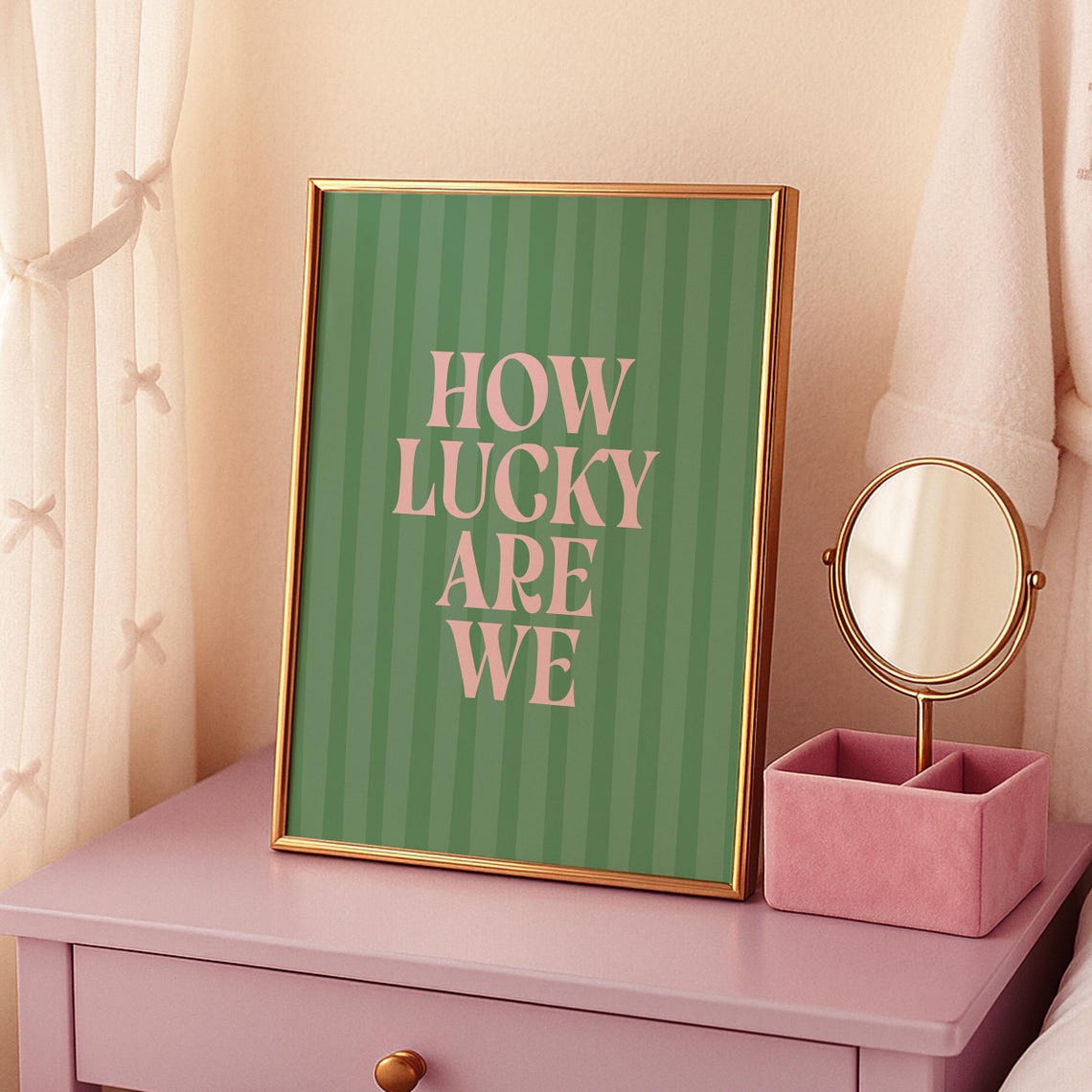 How Lucky Are We Quote Print, Y2K Sage Green