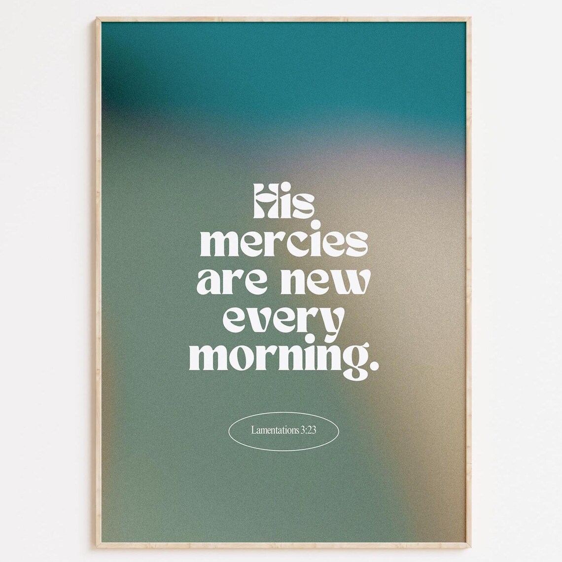 His Mercies Are New Every Morning Scripture Gradient Wall Poster