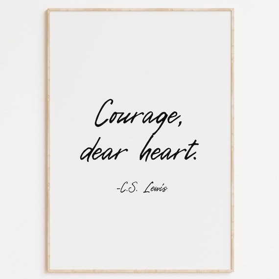 Inspiring Courage Dear Heart C.S. Lewis Quote Minimalist Wall Art