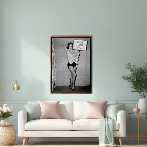 Vintage Pinup Woman Holding Not Your Bitch Protest Sign Poster