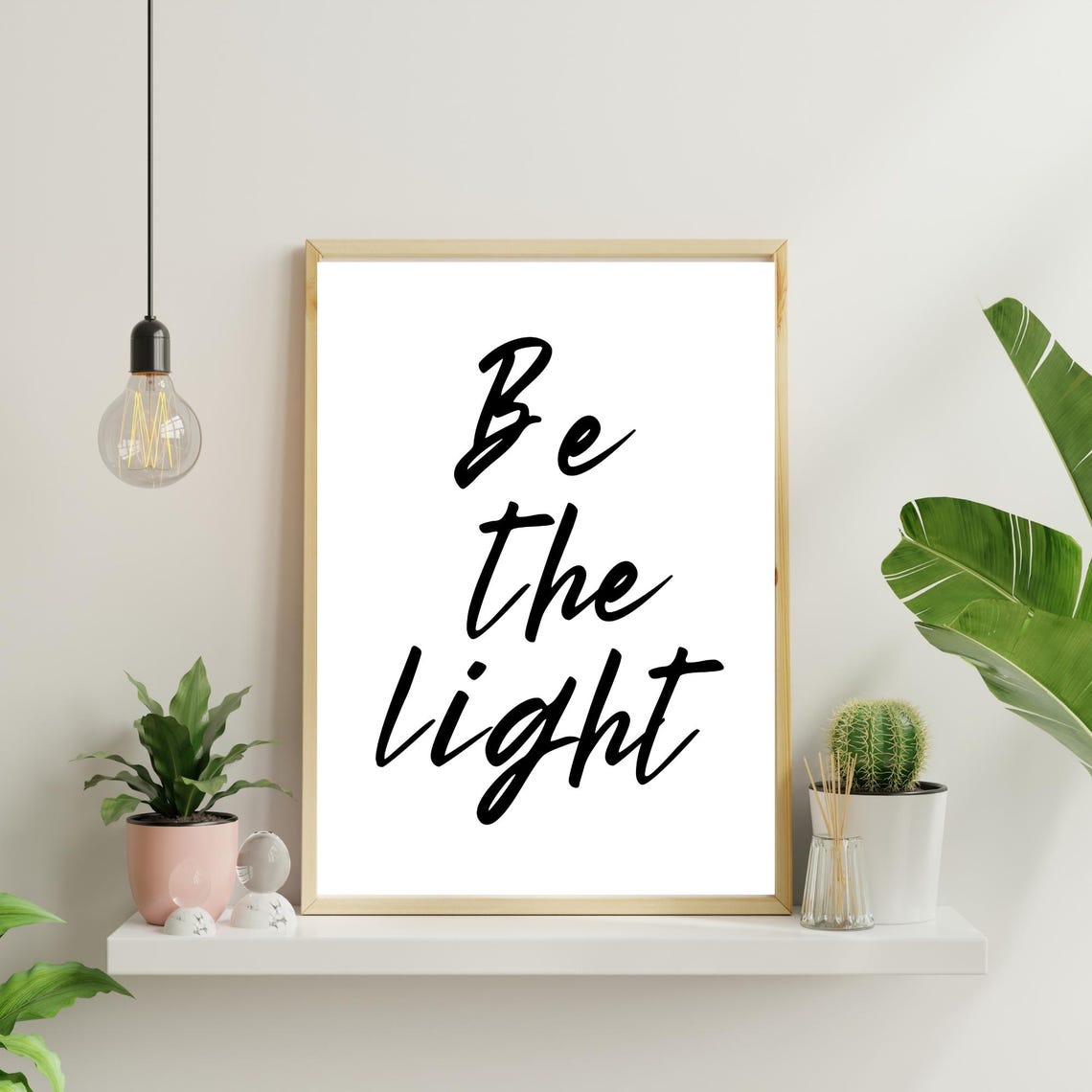 Be The Light Elegant Script Typography Inspirational Quote Poster