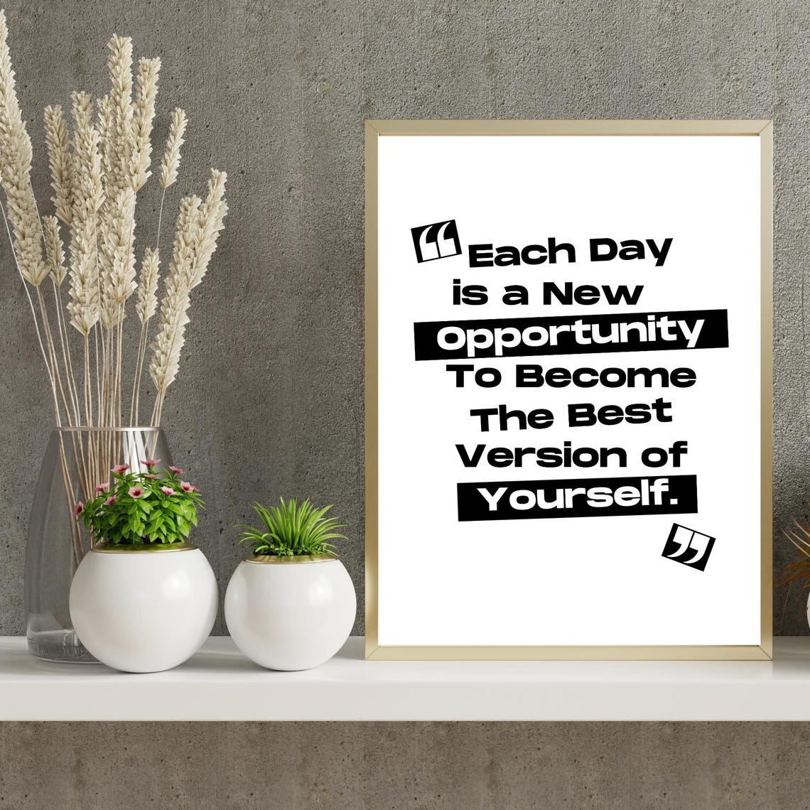 Each Day Is A New Opportunity To Become Your Best Self Quote Poster