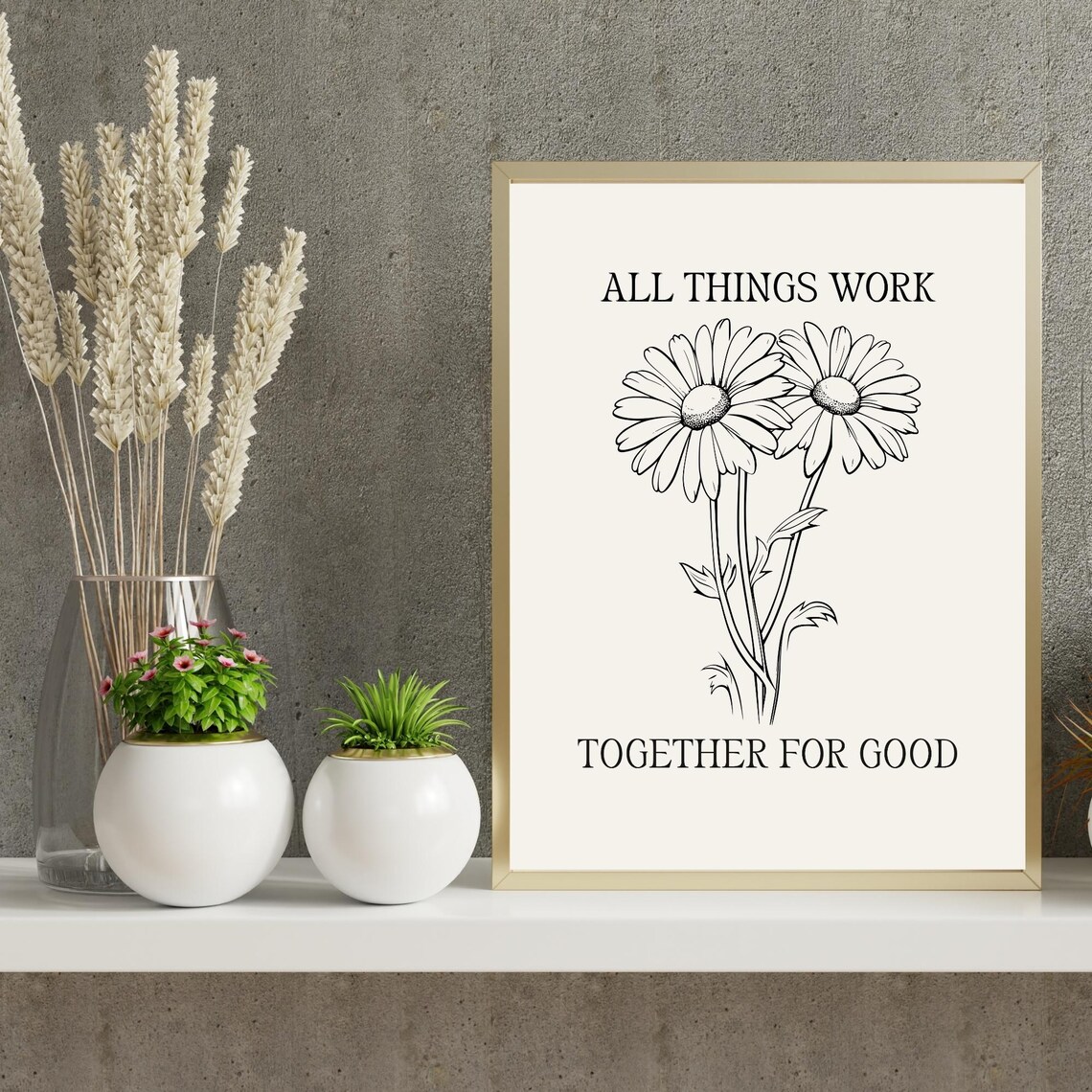 All Things Work Together For Good Faith Quote Wall Art Floral Scripture Poster Religious Home Decor Instant
