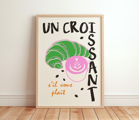 Un Croissant S'il Vous Plait Cute French Cafe Kitchen Poster