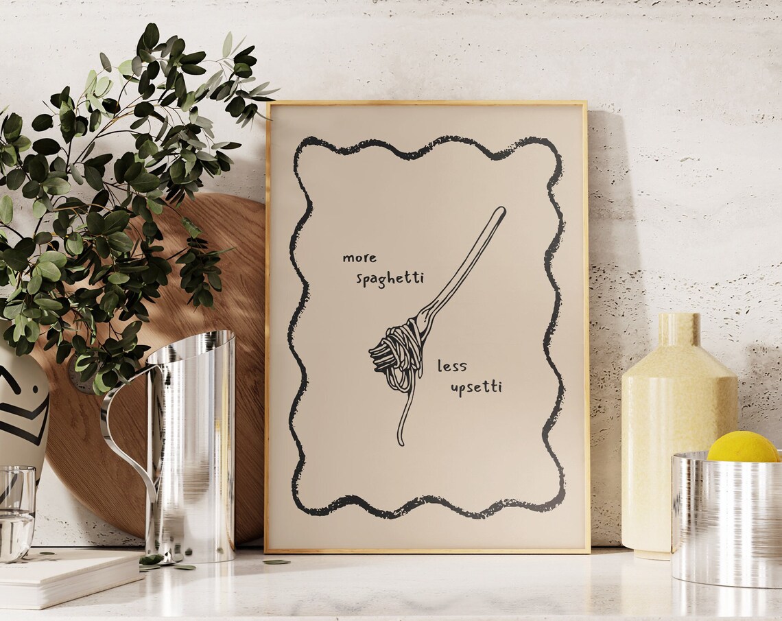 More Spaghetti Less Upsetti Funny Pasta Quote Kitchen Poster