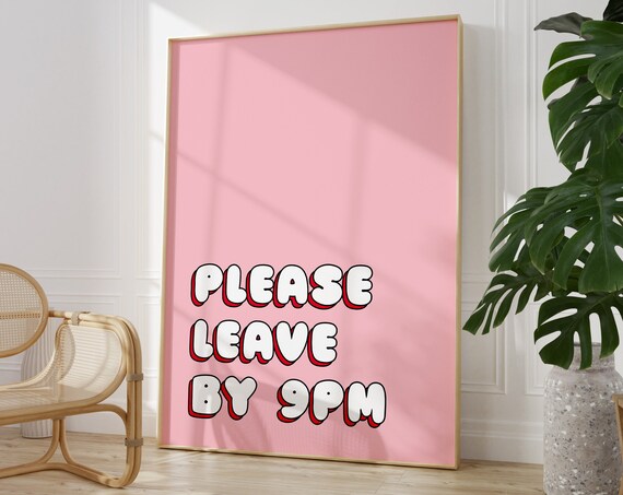 Please Leave By 9pm Funny Pink Retro Typography Quote Party Decor Poster
