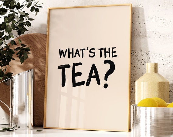 Whats The Tea Print Dining Room Wall Art Quote Trendy Lover Home Office Decor Colourful