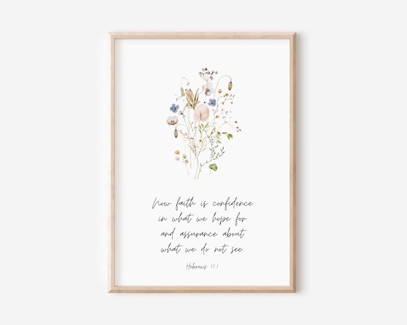 Hebrews 111 Faith Is Confidence In What We Hope For Bible Verse Wall Art Christian Scripture Print Watercolor Wildflowers
