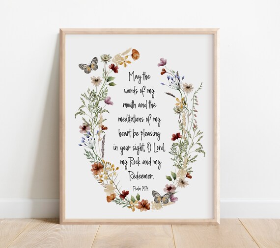 Psalm 1914 May The Words Of My Mouth And Meditations Heart Be Pleasing Bible Verse Wall Art Christian Gift Scripture Print