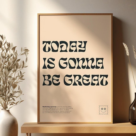 Motivational Poster Today Is Gonna Be Great Written Wall Art Trendy Motivational Office Wall Art Office And Home Decor