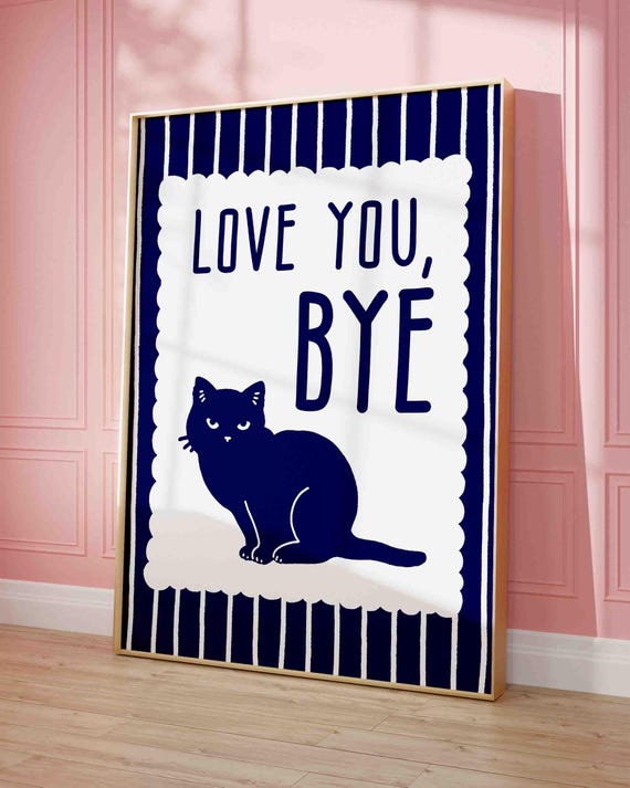 Love You Bye Black Cat Illustration Print Cute Quirky Funny Quote Art Unique Kitten Hallway Decor Entrance