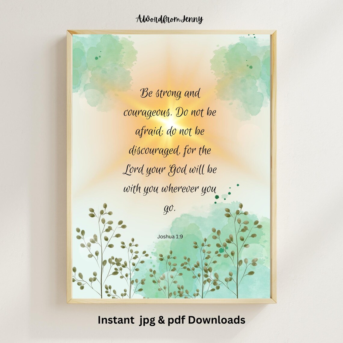 Joshua 19 Be Strong And Courageous Art Print