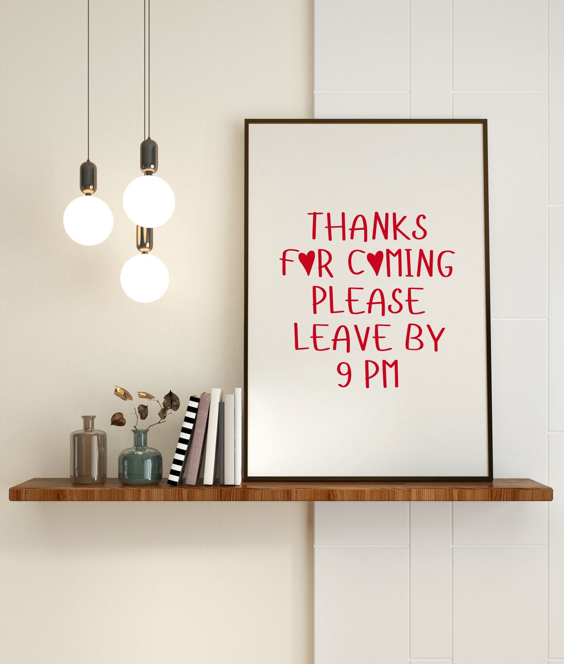 Thanks For Coming Please Leave By 9 PM Funny Entryway Poster - Image 3