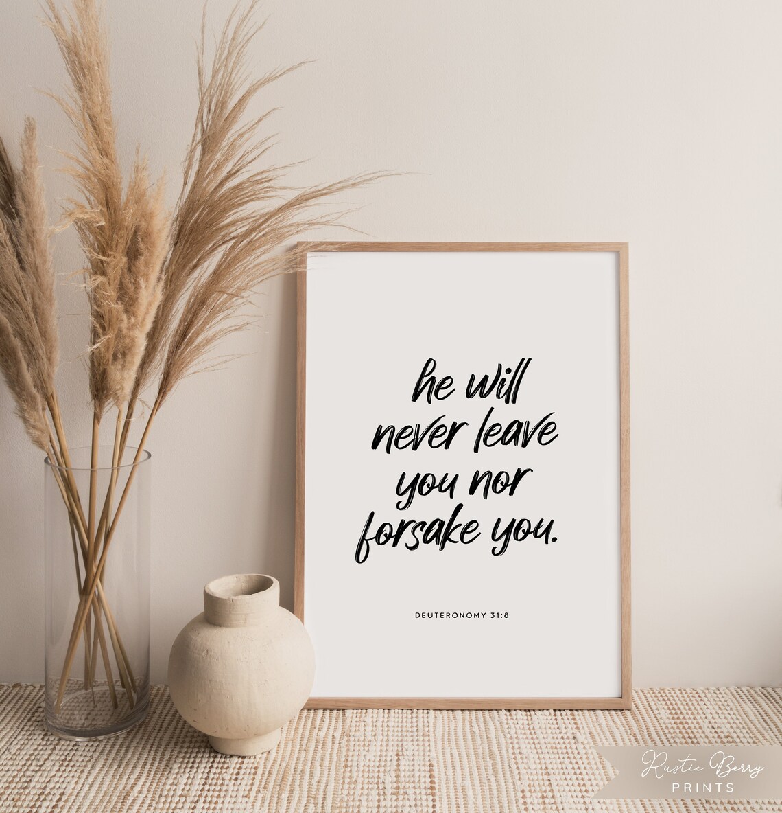 He Will Never Leave You Nor Forsake You Deuteronomy 31:8 Scripture Poster