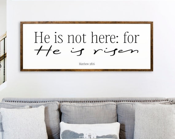 He Is Not Here For He Is Risen Sign Easter Decor Bible Verse Wall Art Sign Christian Wall Art Matthew 286 Christian Wall Decor