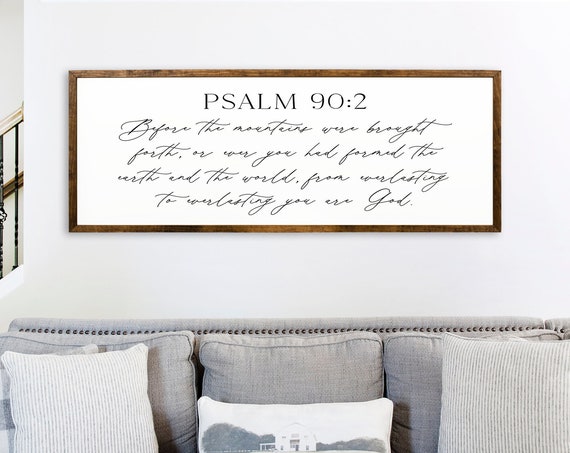 Before The Mountains Were Brought Faith Psalm 902 Scripture Wall Decor Living Room Decor Bible Verse Sign Bible Verse Sign Decor