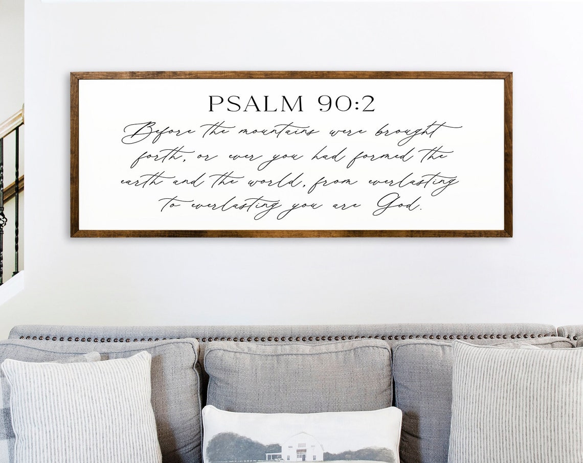 Before The Mountains Were Brought Faith Psalm 902 Scripture Wall Decor Living Room Decor Bible Verse Sign Bible Verse Sign Decor