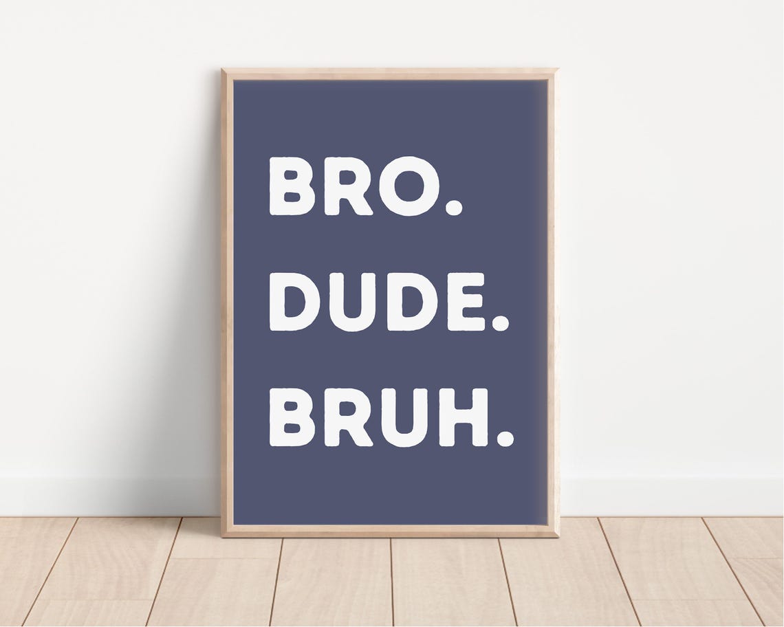 Bro Dude Bruh Navy Blue Funny Boys Room Quote Typography Poster - Image 3