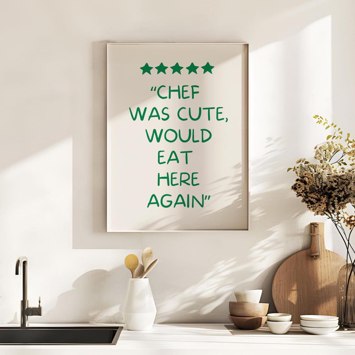 Chef Was Cute Would Eat Here Again Green Review Kitchen Poster