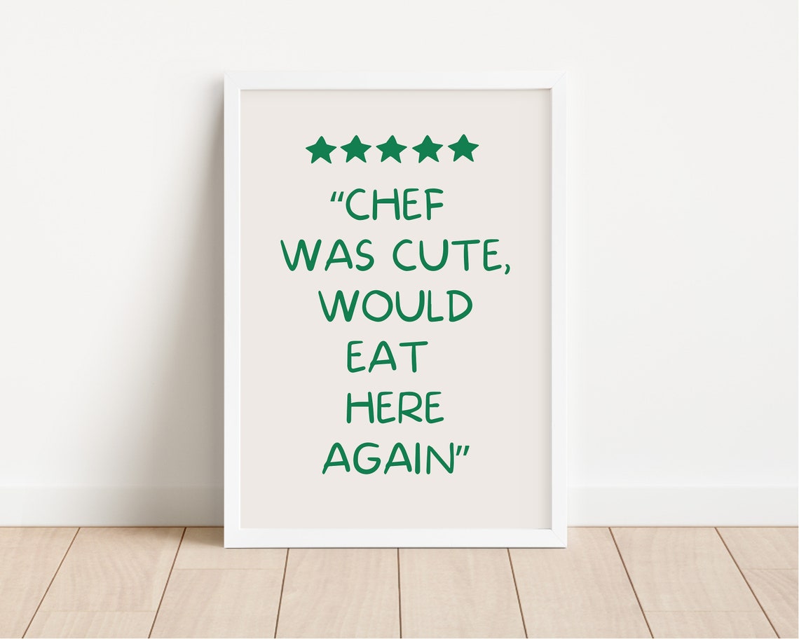 Chef Was Cute Would Eat Here Again Green Review Kitchen Poster - Image 2