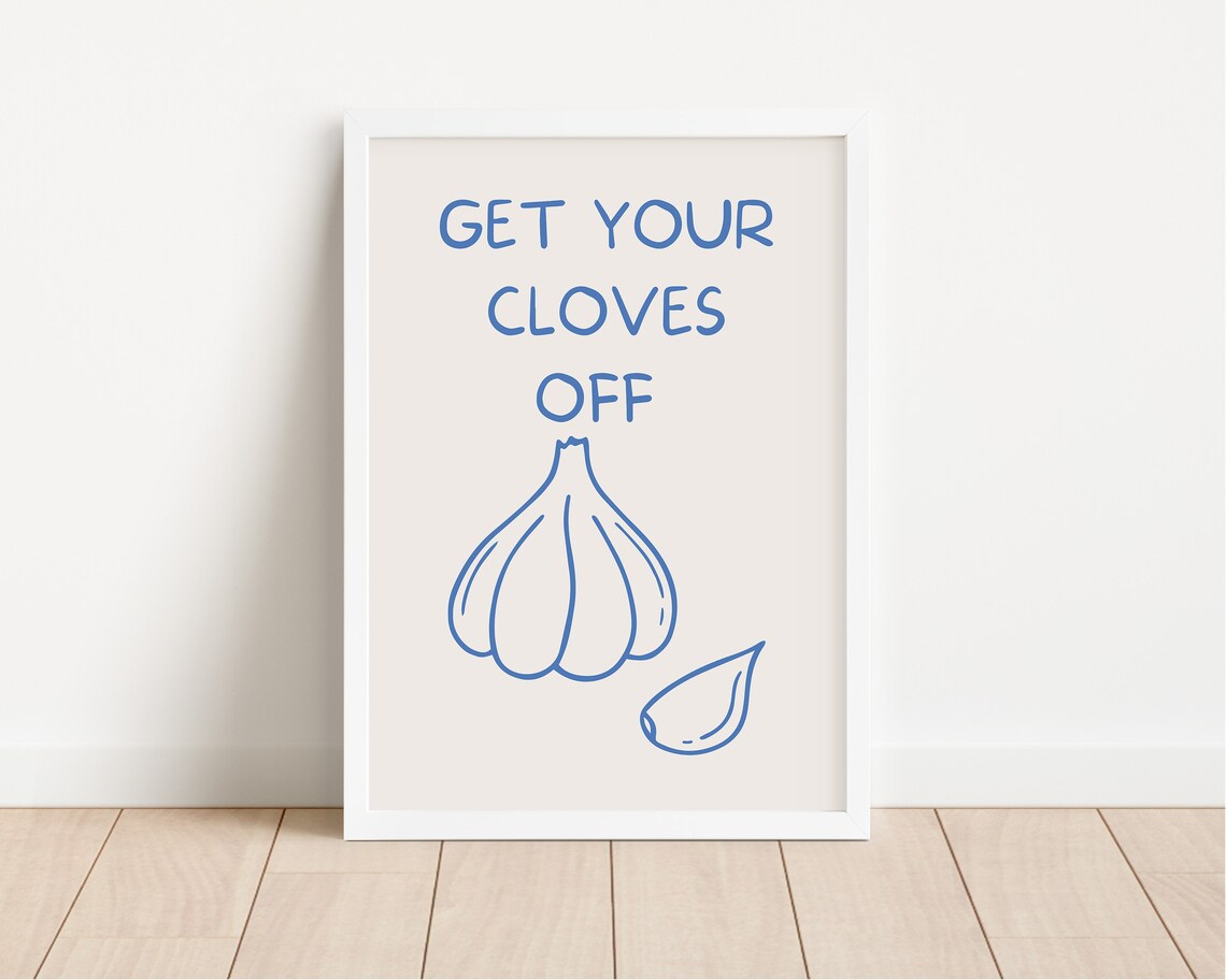 Get Your Cloves Off Print Aesthetic Kitchen Decor Trendy Kitchen Wall Art Cute Kitchen Print Kitchen Wall Art Chef Print Home Decor - Image 2