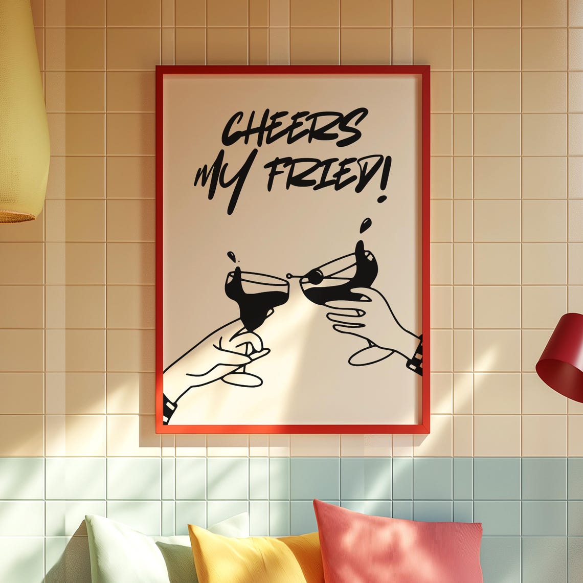 Cheers My Fried Funny Cocktail Clinking Glasses Sketch Poster - Image 2
