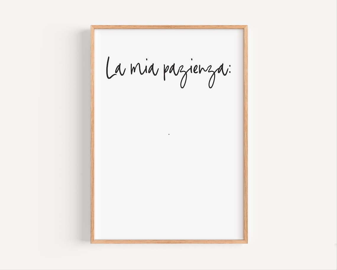 La Mia Pazienza, Minimalist Italian Quote Art Print