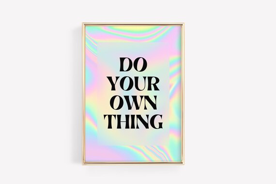 Do Your Own Thing Quote Print, Inspirational Typography