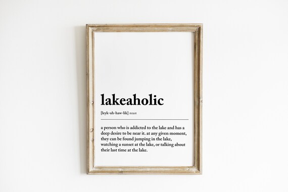 Lakeaholic Definition Print, Lake House Decor Art Print