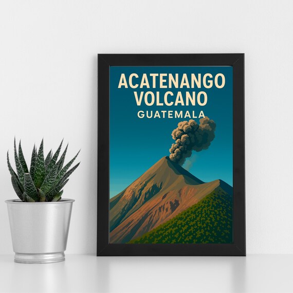 Acatenango Volcano Print Artwork L Guatemala Central America Custom Poster Postcard Framed Greeting Card Portrait