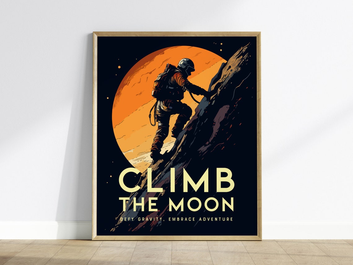 Climb the Moon Astronaut Giant Orange Moon Adventure Art Poster