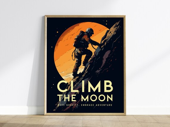 Climb the Moon Astronaut Giant Orange Moon Adventure Art Poster