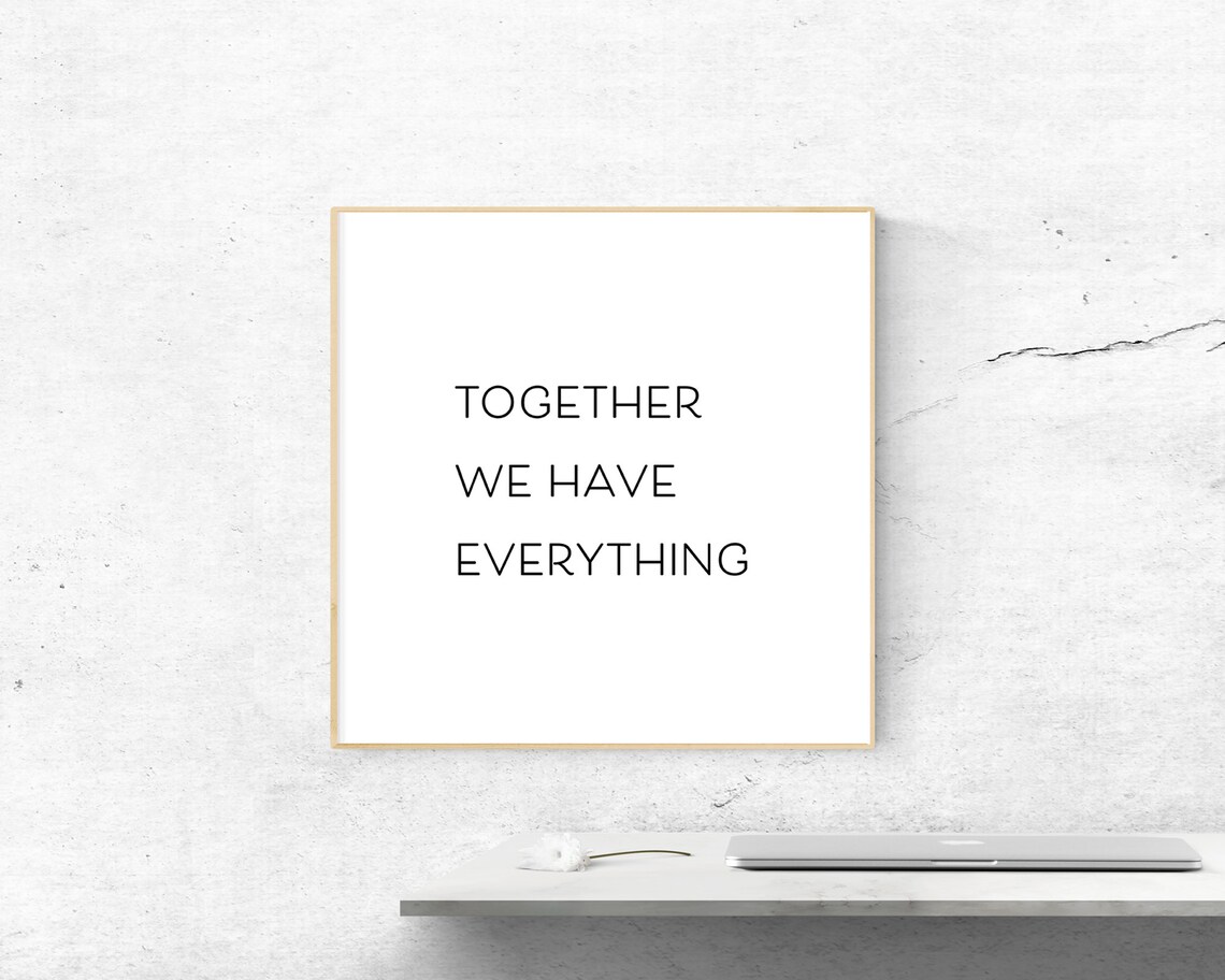 Together We Have Everything Print Minimalist Family Quote Home Decor - Image 3
