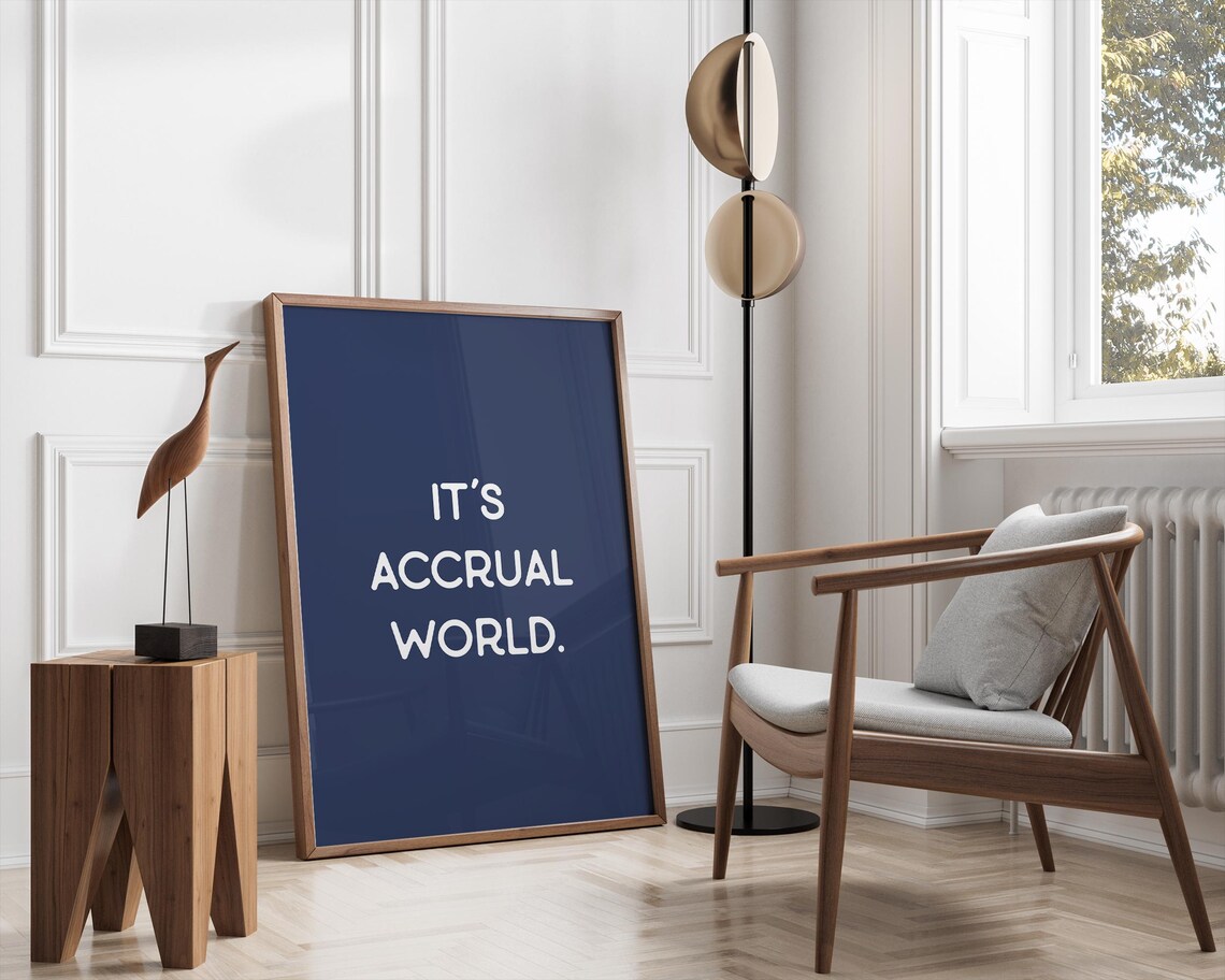 Its Accrual World Accounting Office Humor Art Print - Image 3