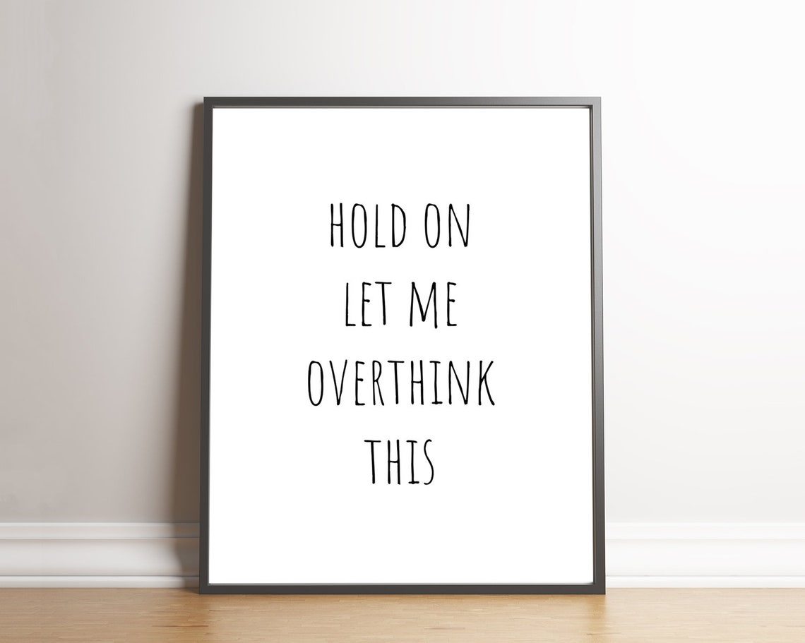 Hold On Let Me Overthink This Funny Relatable Typography Poster - Image 3
