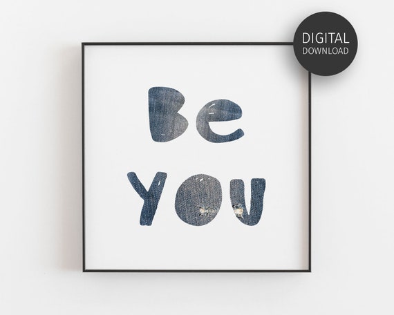 Be You Inspirational Quote Typography Art Print