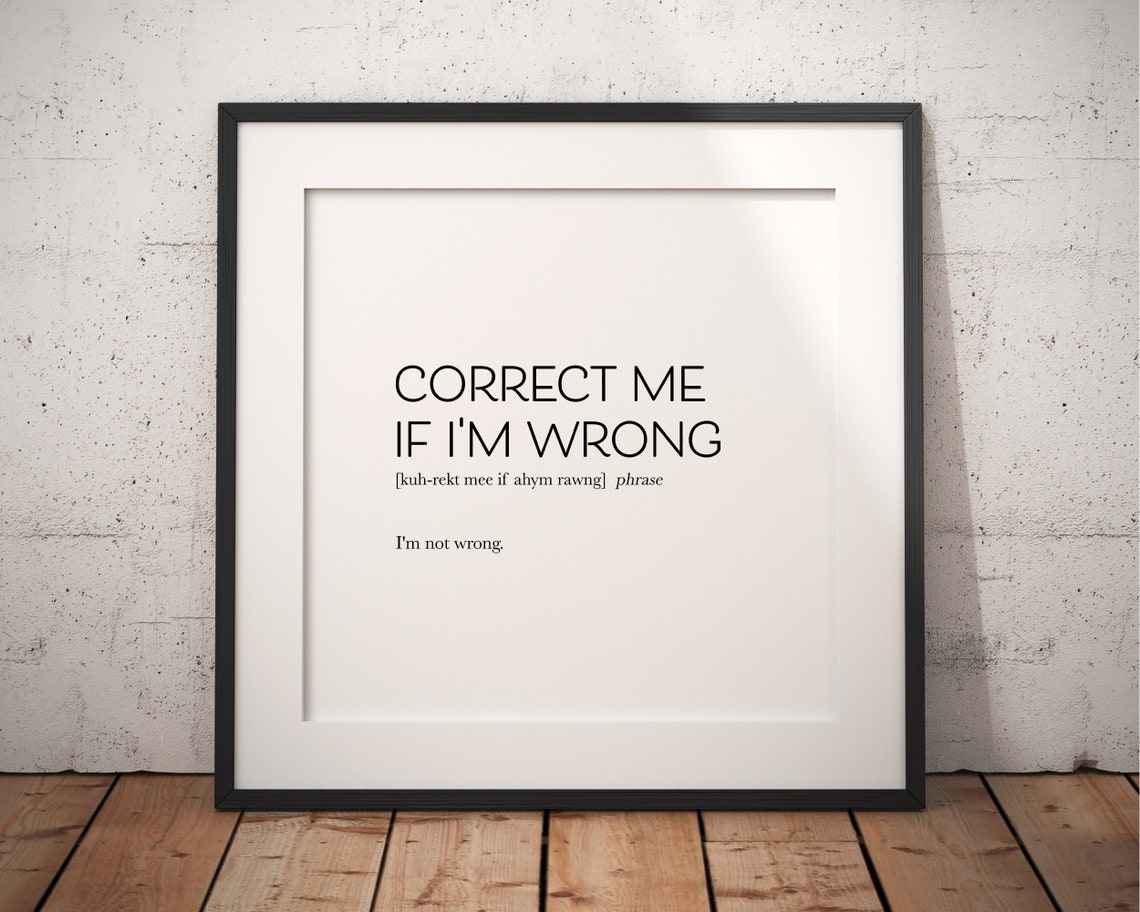 Correct Me If Im Wrong Funny Sarcastic Dictionary Definition Wall Art - Image 3