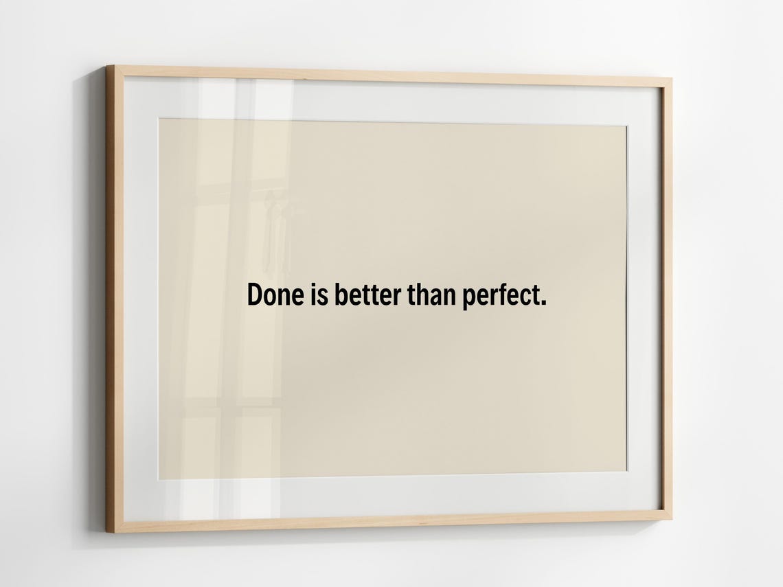 Done Is Better Than Perfect Print Motivational Quotes Print Inspirational Print Home Office Decor Typography Wall Art Modern Dorm Decor