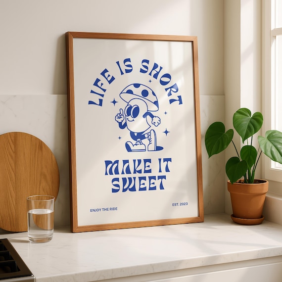 Make It Sweet Mushroom Poster, Retro Typography Quote