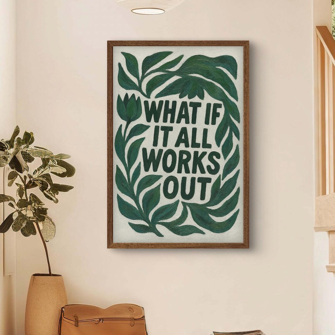 What If It All Works Out Botanical Quote Green Leaves Wall Art