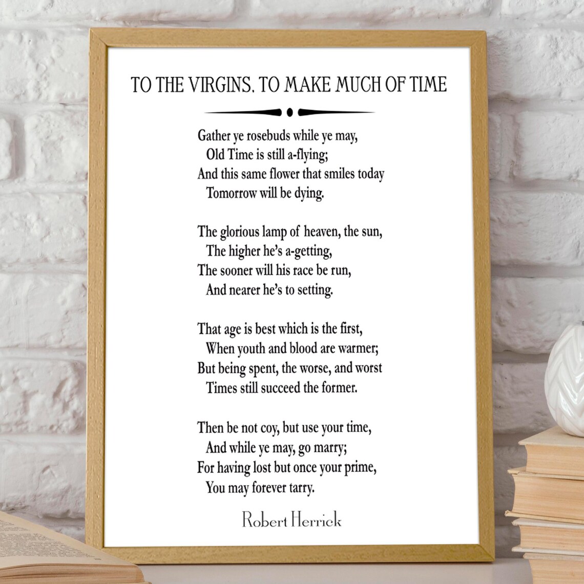 Robert Herrick To the Virgins to Make Much of Time Poem Art Print