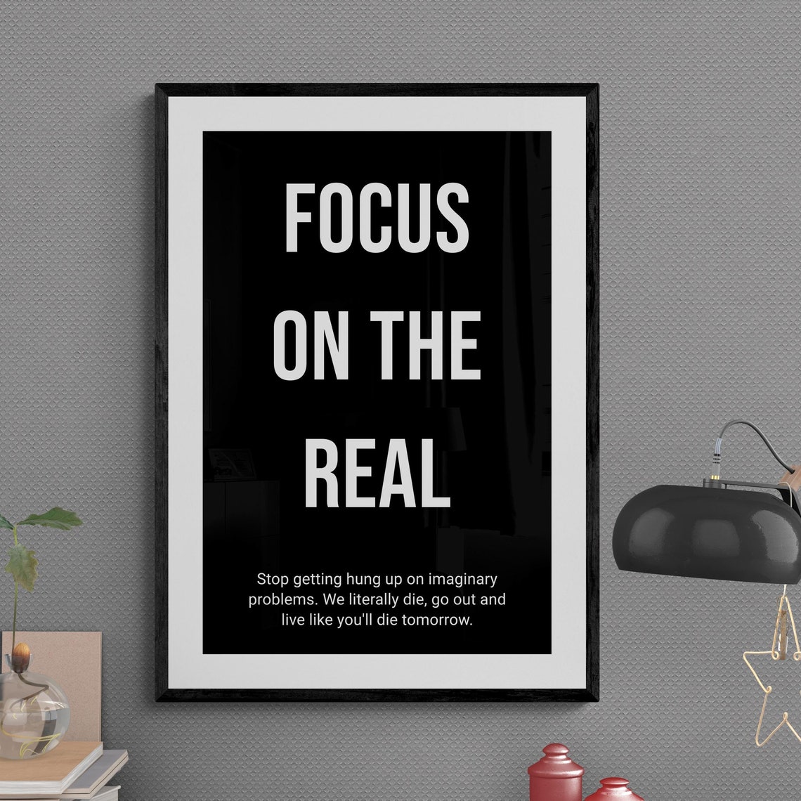 Focus on the Real Life Perspective Motivational Quote Poster