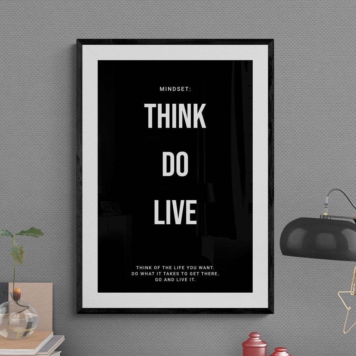 Think Do Live The Life You Want Action Mindset Quote Poster Art
