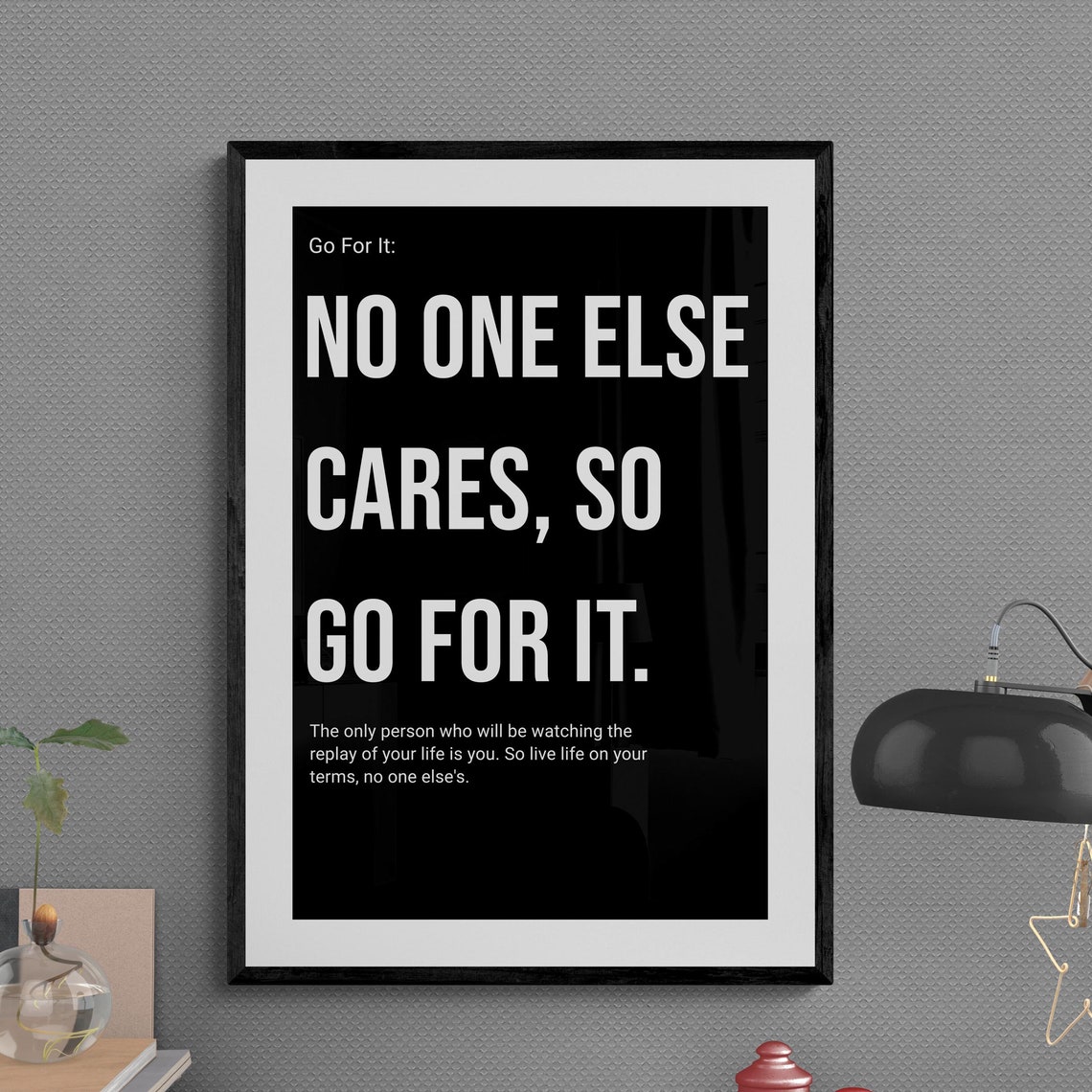No One Else Cares So Go For It Bold Motivational Quote Poster Art