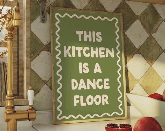 This Kitchen Is A Dance Floor Olive Green Retro Quote Poster