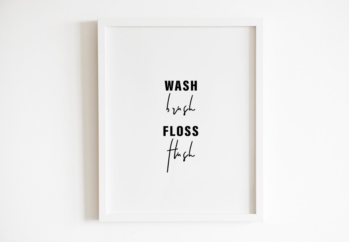 Wash Brush Floss Flush Bathroom Script Bold Typography Poster