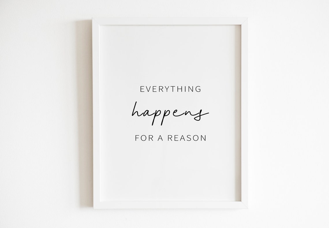 Everything Happens For A Reason Inspirational Script Quote Poster